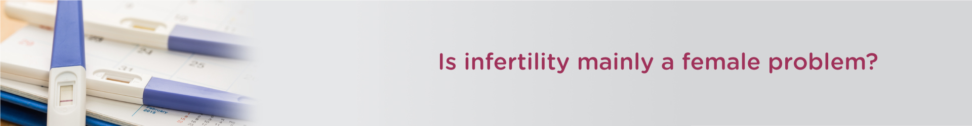 Is Infertility Mainly a Female Problem?