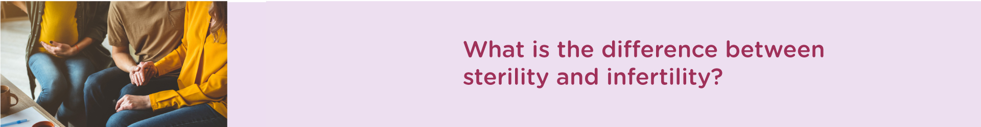 What is the Difference Between Sterility and Infertility?