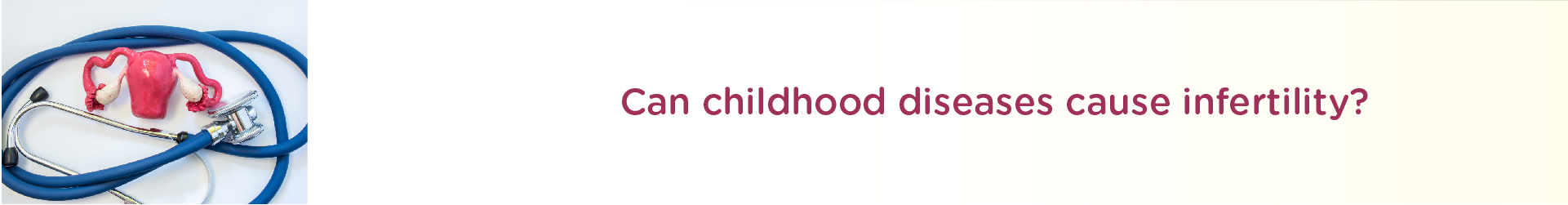 Can Childhood Diseases Cause Infertility?