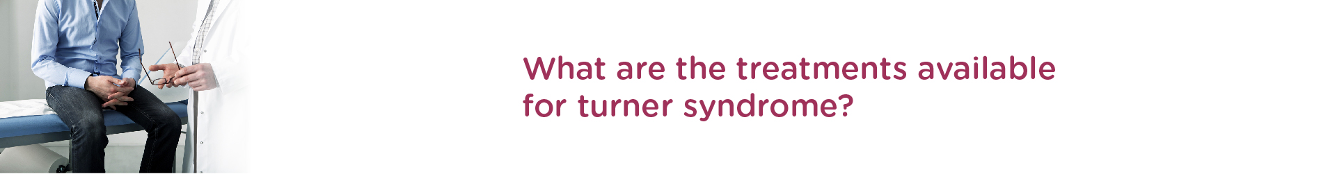 What are the Treatments Available for Turner Syndrome?