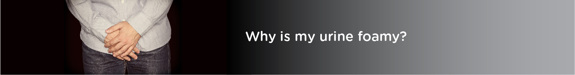 Why is My Urine Foamy?