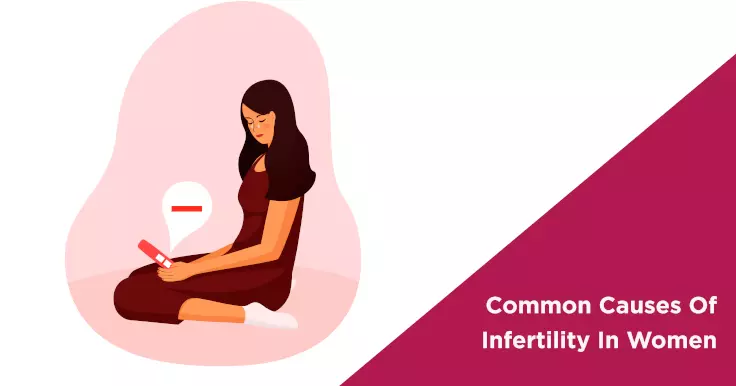 Common Causes Of Infertility In Women