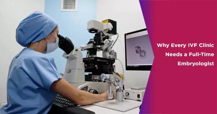  What Does an Embryologist Do? Role and Importance in Fertility Treatment