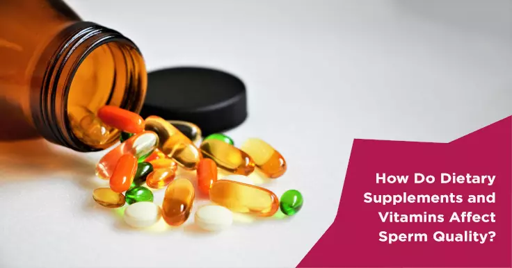 How Do Dietary Supplements and Vitamins Affect Sperm Quality?