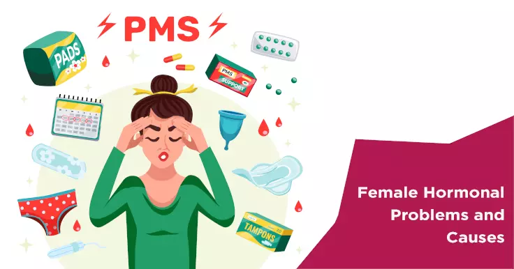 Female Hormonal Problems and Causes